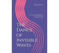 The Dance of Invisible Waves: From the subconscious to the collective consciousness