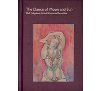 The Dance of Moon and Sun: Ithell Colquhoun, British Women and Surrealism
