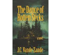 The Dance of Rotten Sticks