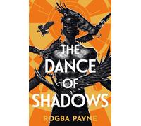 The Dance of Shadows: The Aldiss Award-winning epic fantasy inspired by West African myth and magic