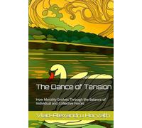 The Dance of Tension: How Morality Evolves Through the Balance of Individual and Collective Forces