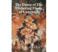The Dance of The Flickering Flame of Language