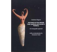 The dance of the origins. Body, gestures and sounds in Prehistory. An iconographic approach