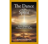 The Dance of the Spirit: Further Thoughts on Dancing with your Shadow