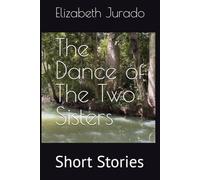 The Dance of The Two Sisters: Short Stories