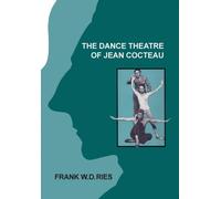 The Dance Theatre Of Jean Cocteau