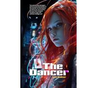 The Dancer: A captivating love story in the age of artificial intelligence
