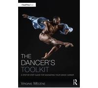The Dancer's Toolkit A Step-by-Step Guide for Navigating Your Dance Career - Virginie Mécène - Routledge - ebook (ePub) - Livre