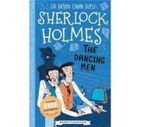 The Dancing Men (Easy Classics) Adapted by Stephanie Baudet , Original author Sir Arthur Conan Doyle , Illustrated by Arianna Bellucci (Auteur)