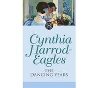 The Dancing Years Cynthia Harrod-Eagles Cynthia Harrod - Eagles (Auteur)