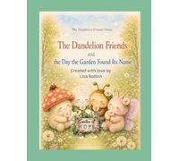 The Dandelion Friends and the Day the Garden Found Its Name
