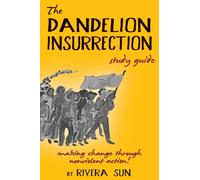 The Dandelion Insurrection Study Guide
