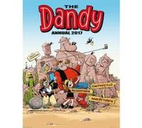 The Dandy Annual 2017 (Annuals 2017) - [Version Originale] Parragon Books Ltd (Auteur)
