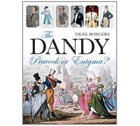 The Dandy: Peacock or Enigma?