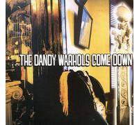 The Dandy Warhols Come Down
