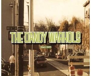 The Dandy Warhols - Get Off