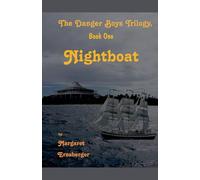 The Danger Boys, Volume One: Nightboat