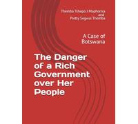 The Danger of a Rich Government over Her People: A Case of Botswana