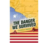 The Danger We Survived