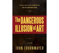 The Dangerous Illusion Of Art