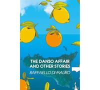 The Danso Affair and Other Stories - Raffaello Di Mauro - 21lettere - ebook (ePub) - Livre