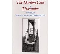 The Danton Case/Thermidor: Two Plays