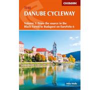 The Danube Cycleway - Volume 1, From The Source In The Black Forest To Budapest On Eurovelo 6
