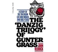 The Danzig Trilogy of Gunter Grass John Reddick (Auteur)