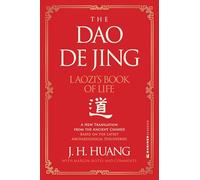 The Dao De Jing: Laozi's Book of Life: A New Translation from the Ancient Chinese