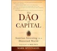 Le Dao du Capital – L'investissement autrichien dans un monde déformé