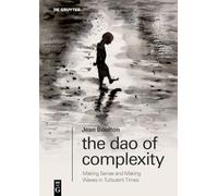 The Dao of Complexity: Making Sense and Making Waves in Turbulent Times