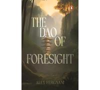 The Dao of Foresight