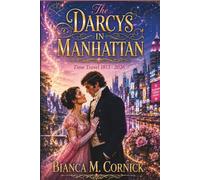 The Darcy’s in Manhattan: Time Travel 1813 - 2026