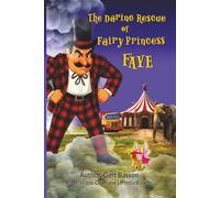 The Daring Rescue of Fairy Princess Faye