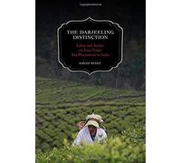 The Darjeeling Distinction: Labor And Justice On Fair-Trade Tea Plantations In India