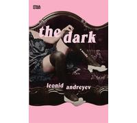 The Dark A Tale of Moral Reckoning and Existential Despair - Leonid Andreïev - ITNA PRESS - ebook (ePub) - Livre