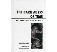 The Dark Abyss of Time Laurent Olivier (Auteur)