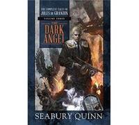 The Dark Angel by Seabury Quinn Seabury Quinn (Auteur)