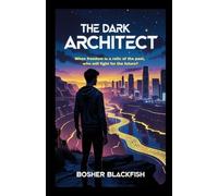 The Dark Architect