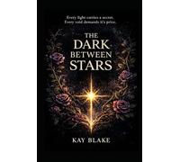 The Dark Between Stars
