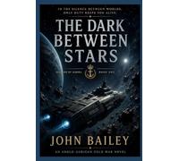 The Dark Between Stars: Shadows of Aurora - Book 1