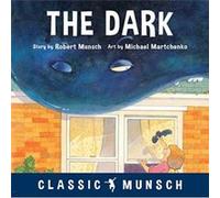 The Dark by Robert Munsch Robert Munsch , Illustrated By Michael Martchenko (Auteur)
