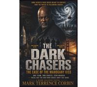 The Dark Chasers: The Case of the Mahogany Kiss