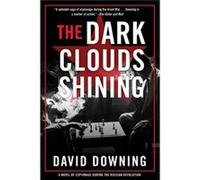 The Dark Clouds Shining by David Downing David Downing (Auteur)