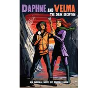 The Dark Deception (Daphne and Velma #2) (Volume 2)