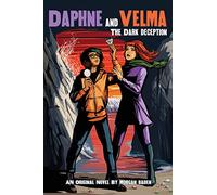 The Dark Deception (Daphne and Velma #2) (Volume 2)