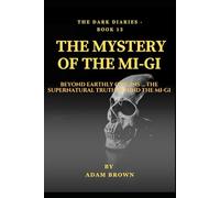 THE DARK DIARIES BOOK 13: THE MYSTERY OF THE Mi-Gi: A reluctant paranormal investigator. A mysterious monk with impossible knowledge. An ancient horror . The suspense builds with every frozen step