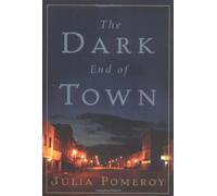 The Dark End of Town