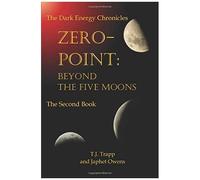 The Dark Energy Chronicles Zero -Point