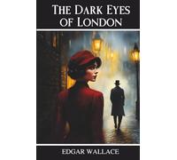 The Dark Eyes of London: A British Detective Mystery of Murder and Deception